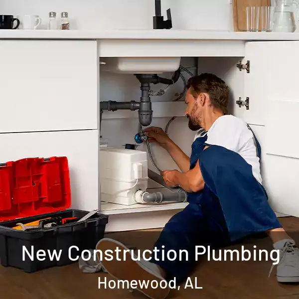  New Construction Plumbing Homewood, AL