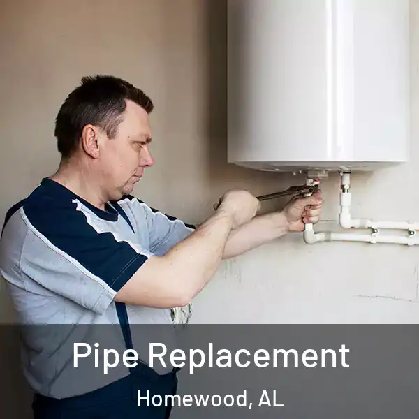  Pipe Replacement Homewood, AL